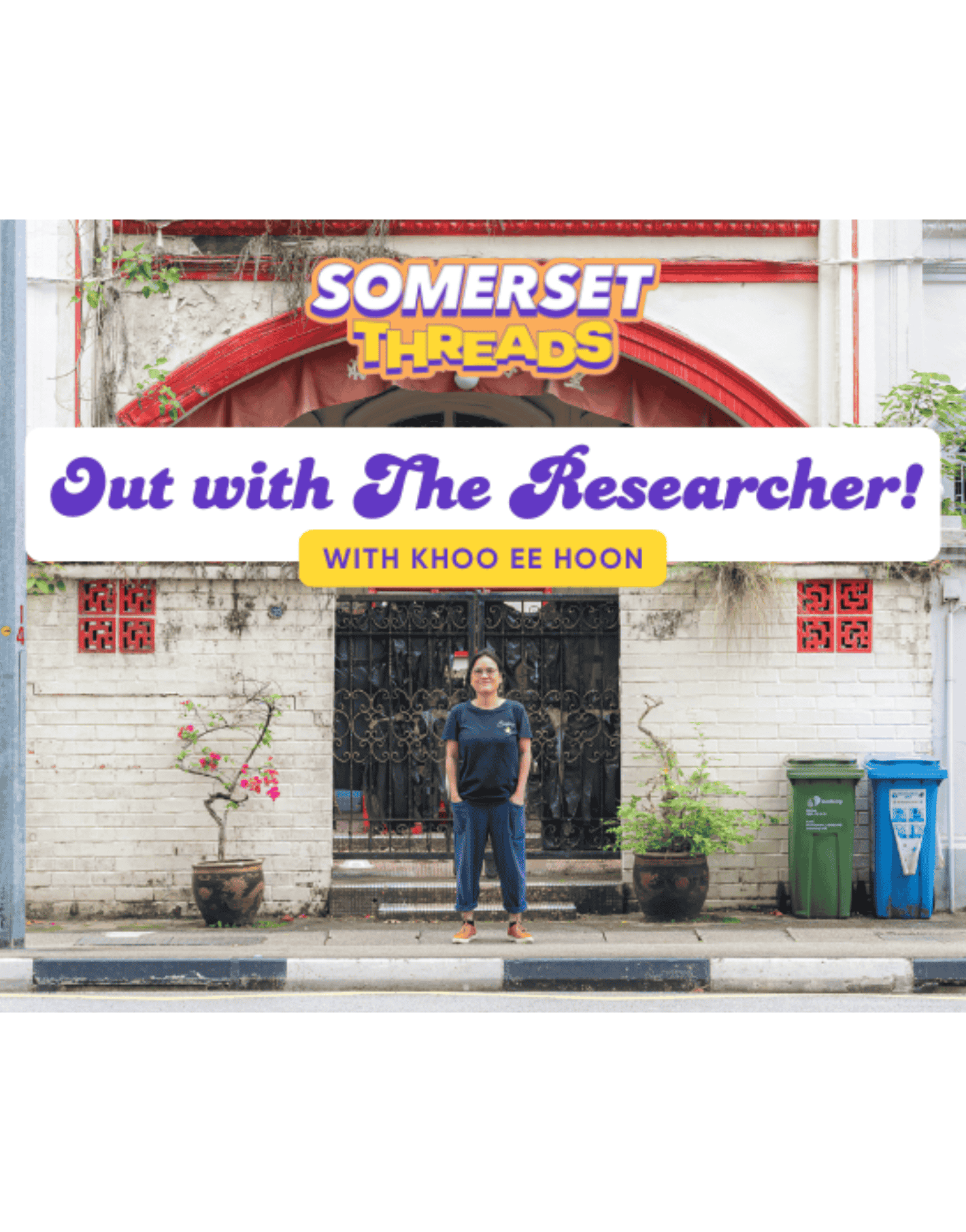 Protected: Singapore Design Week: Somerset Threads: Out with The Researcher!