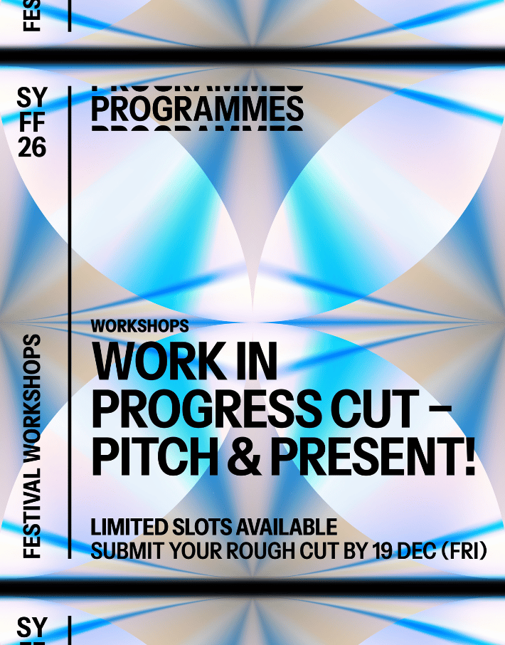 SYFF Festival Workshop: Work in Progress Cut – Pitch & Present!