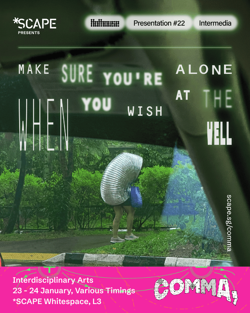 [COMMA] Experimentation Ground: Make Sure You’re Alone When You Wish At The Well
