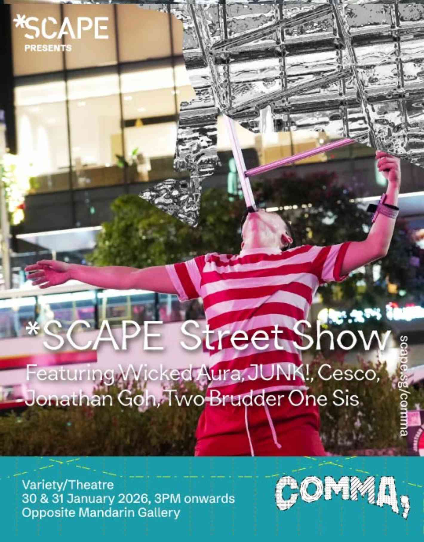 [COMMA] The *SCAPE Street Show