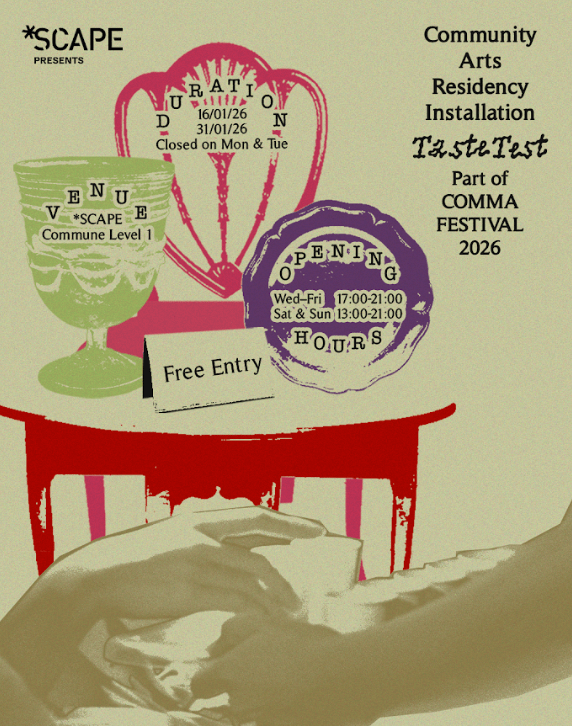 [COMMA] *SCAPE Community Arts Residency: TasteTest