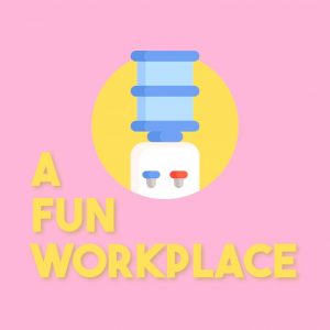 A Fun Workplace